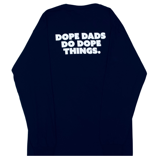 Dope Dads Do Dope Things Long Sleeve Shirt - Blk/White - Dope And Dedicated