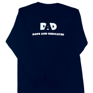 Dope Dads Do Dope Things Long Sleeve Shirt - Blk/White - Dope And Dedicated