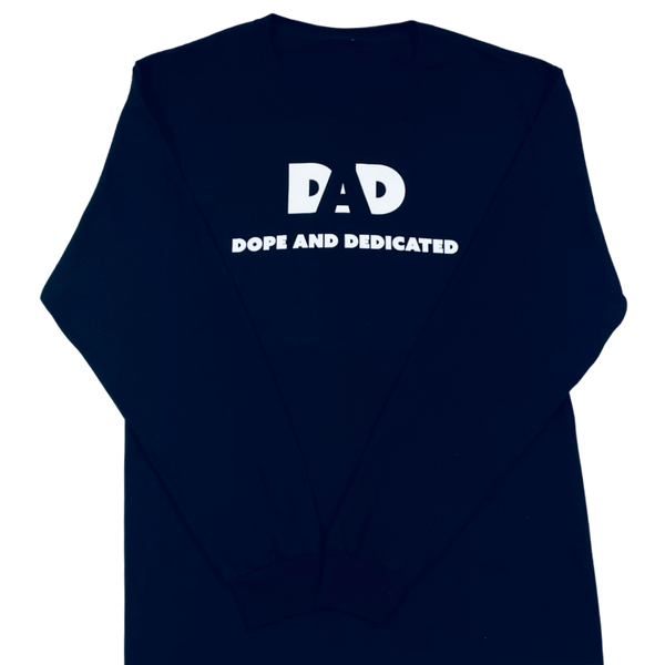 Dope Dads Do Dope Things Long Sleeve Shirt - Blk/White - Dope And Dedicated