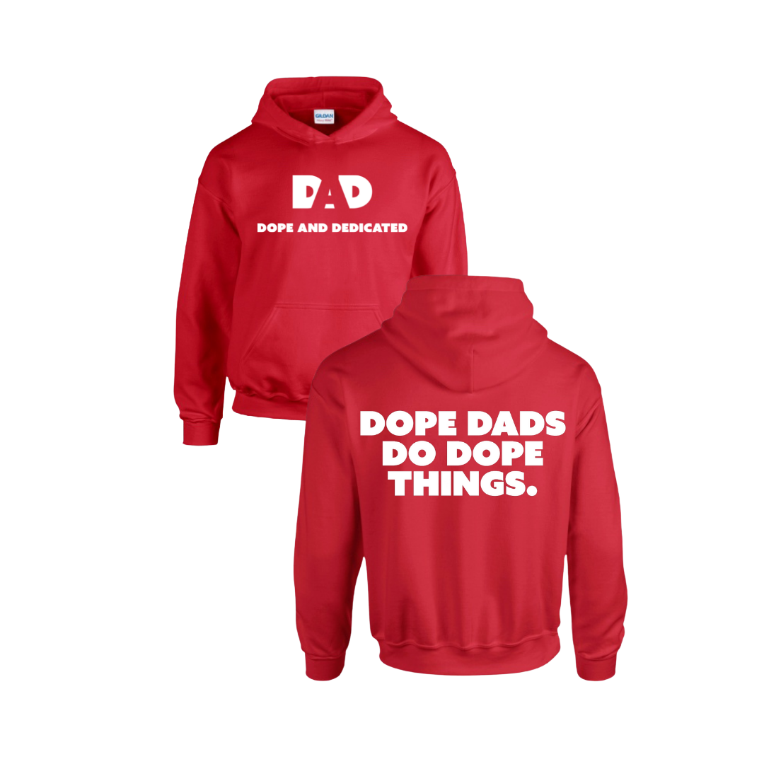 Dope Dads Do Dope Things Hoodie Red Dope And Dedicated