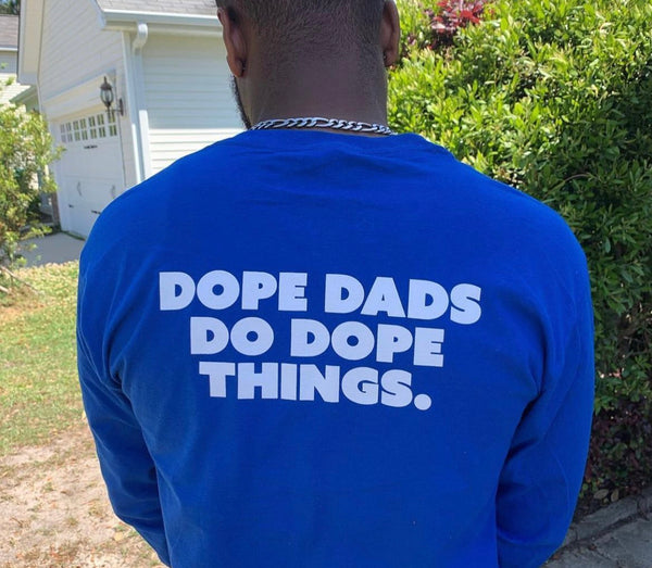 Dope Dads Do Dope Things Long Sleeve Shirt - Blue