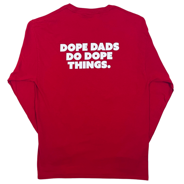 Dope Dads Do Dope Things Long Sleeve Shirt - Red - Dope And Dedicated