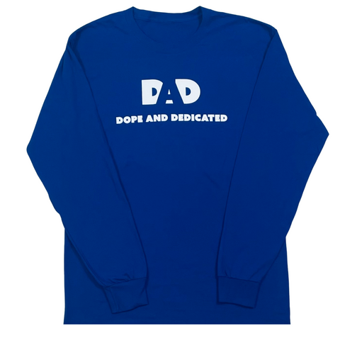 Dope Dads Do Dope Things Long Sleeve Shirt - Blue - Dope And Dedicated